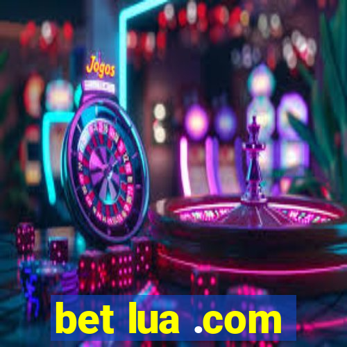 bet lua .com